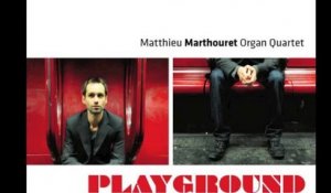Matthieu Marthouret Organ Quartet - Green Drops - album Playground
