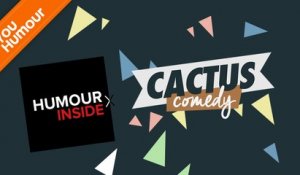HUMOUR INSIDE - Le Cactus Comedy