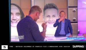 TPMP : Matthieu Delormeau et François Viot s’embrassent avec passion