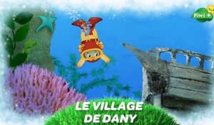 LE VILLAGE DE DANY - Bonus chanson "Dans l'océan" (Dessin animé Piwi+)