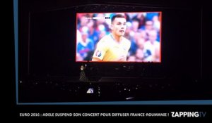 Euro 2016 : Adele suspend son concert pour diffuser le match France-Roumanie ! (Vidéo)