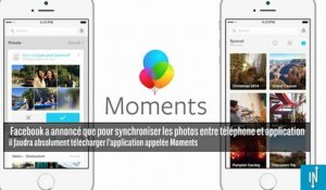 Facebook : il faudra télécharger l'application Moments pour conserver ses photos synchronisées