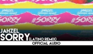 Jahzel - Sorry (Latino Remix) [Official Audio]