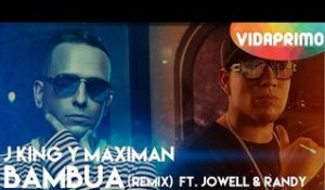 J King Y Maximan - Bambua (Remix) ft. Jowell & Randy [Official Audio]