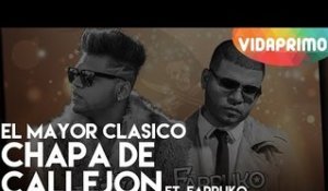 El Mayor Clasico - Chapa De Callejon ft. Farruko [Official Audio]
