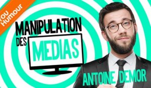 ANTOINE DEMOR - Manipulation des médias