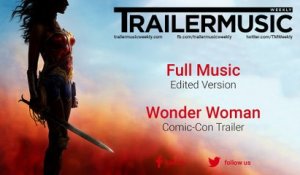 Wonder Woman - Comic-Con Trailer Music