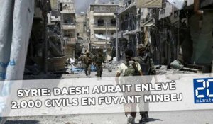 Syrie: Daesh aurait enlevé 2.000 civils en fuyant la ville de Minbej