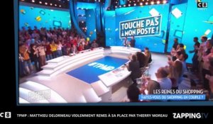 TPMP : Matthieu Delormeau violemment remis à sa place par Thierry Moreau