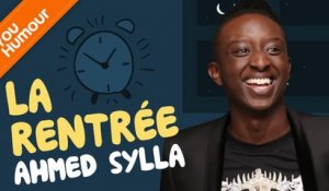 AHMED SYLLA - La rentrée