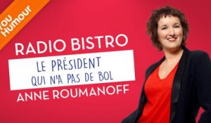 ANNE ROUMANOFF - Le président "pas de bol"