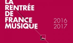 France Musique - rentrée 2016-2017