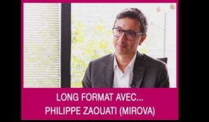 Entretien long format avec... Philippe Zaouati (Mirova)