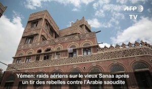 Yémen: raids aériens sur le vieux Sanaa