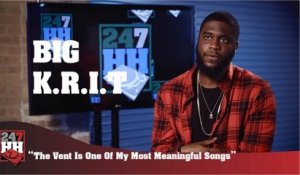 Big K.R.I.T. - The Vent Is One Of My Most Meaningful Songs (247HH Exclusive) (247HH Exclusive)