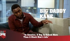 Big Daddy Kane - In America, A Dog Is Valued More Than A Black Man's Life (247HH Exclusive)