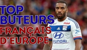 Le classement des top buteurs français d’Europe !