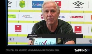 FC Nantes : René Girard s’énerve en pleine conférence de presse (Vidéo)