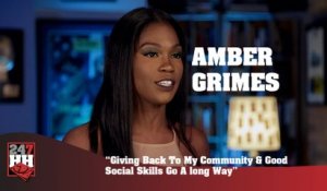 Amber Grimes - Giving Back To My Community & Good Social Skills Go A long Way (247HH Exclusive)  (247HH Exclusive)