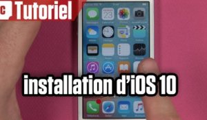 Tuto : comment installer iOS 10 depuis son iPhone