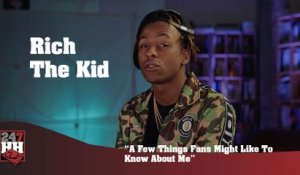 Rich The Kid -  A Few Things Fans Might Like To Know About Me (247HH Exclusive) (247HH Exclusive)