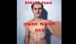 Jacques - Dans La Radio (Pouvoir Magique Remix)