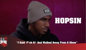 Hopsin - I Said "F*ck It!" And Walked Away From A Show (247HH Exclusive) (247HH Exclusive)