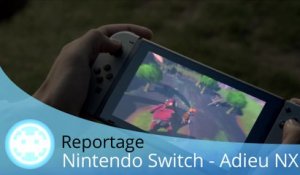 Reportage - Nintendo Switch (Adieu NX, Bonjour Switch !)