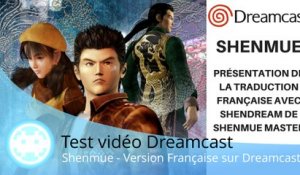 Test vidéo Dreamcast - Shenmue (Traduction Française et Discussions Jeux Vidéo !)