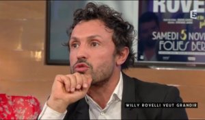 Willy Rovelli veut grandir - C à vous - 01/11/2016