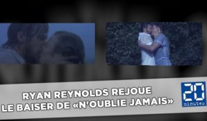 Ryan Reynolds rejoue le baiser de «N'oublie jamais»