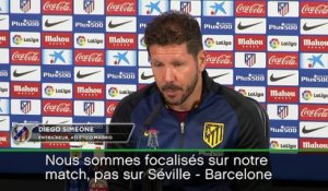 11e j. - Simeone: "Pas focalisés sur Séville vs. Barcelone"