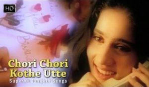 Chori Chori Kothe Utte (HD) | Punjabi Munde | Popular Punjabi Song | Top Punjabi Songs