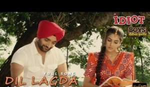 Dil Lagda - Ashok Masti | Idiot Boys - New Punjabi Movie | Latest Punjabi Songs 2014