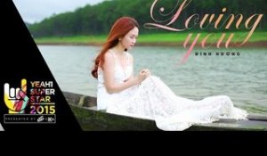 Loving You | Đinh Hương | Yeah1 Superstar (Official Music Video)
