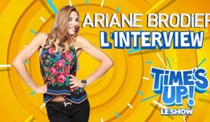 ARIANE BRODIER dans l'interview TIME'S UP ! LE SHOW - Une émission exclusive sur TéléTOON+