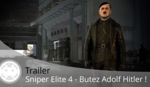 Trailer - Sniper Elite 4 (Tuez Adolf Hitler de vos Propres Mains !)