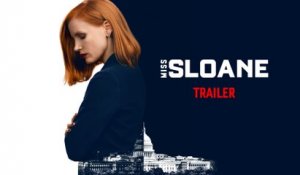 MISS SLOANE - Trailer officiel VOST - Bande-annonce [Jessica Chastain] [Full HD,1920x1080p]