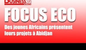 Focus Eco / Des jeunes Africains présentent leurs projets à Abidjan