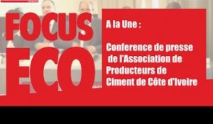 Focus Eco I Conference de presse de l’Association de Producteurs de Ciment de Côte d'Ivoire