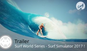 Trailer - Surf World Series (Simulation de Surf sur PS4, One et PC !)