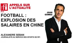 Football : explosion des salaires en Chine