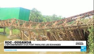 RDC-Ouganda : l'effondrement d'un pont paralyse les échanges