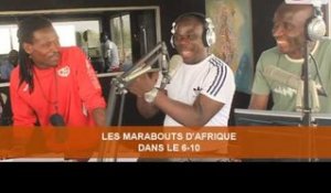 LE MEILLEUR DU "6-10": LES MARABOUTS D'AFRIQUE - ZEHIMAGAZE