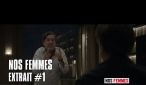 Daniel Auteuil pète les plombs - Extrait #1 - Nos Femmes