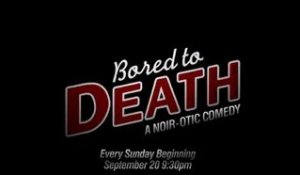 Bored to Death Extended Trailer Saison 1