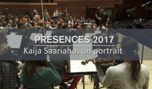 PRESENCES 2017 - Kaija Saariaho et Nora Gubisch - Entretiens et répétitions