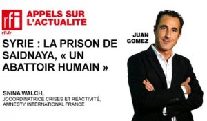 Syrie : la prison de Saidnaya, un « abattoir humain »