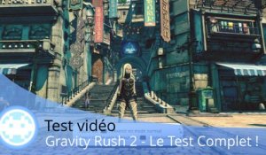 Test vidéo - Gravity Rush 2 (Une Excellente Suite sur PS4 !)
