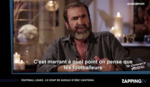 Football Leaks : Eric Cantona pousse un violent coup de gueule après la polémique